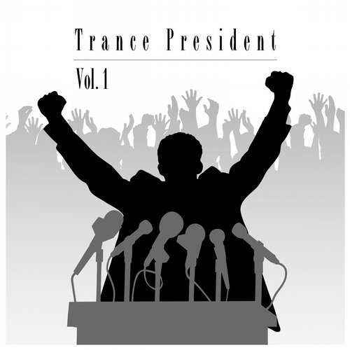 Trance President, Vol. 1